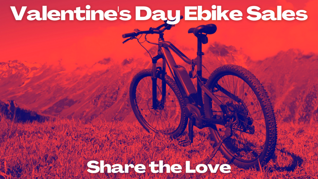 Valentine's Day Ebike Sales